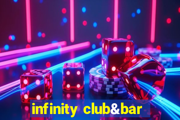 infinity club&bar